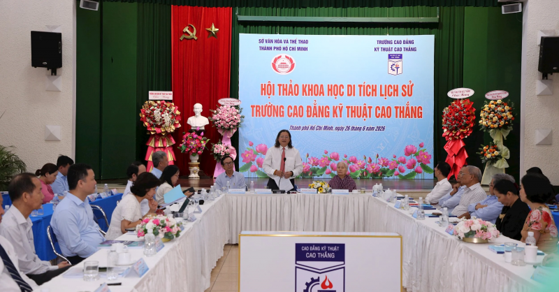 Hội thảo khoa học “Di tích lịch sử Trường Cao đẳng Kỹ thuật Cao Thắng”