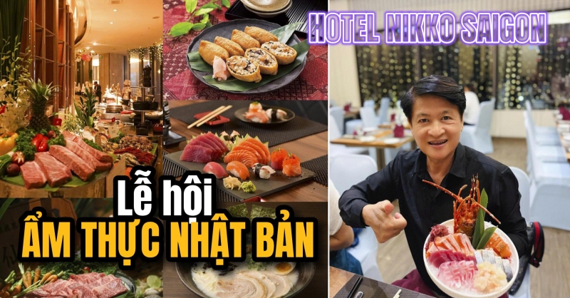  Tinh túy ẨM THỰC NHẬT BẢN tại BUFFET HẢI SẢN đặc sắc của HOTEL NIKKO SAIGON