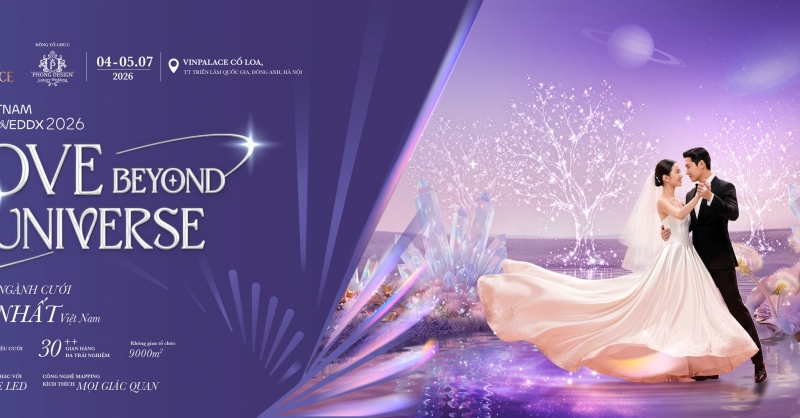 VINPALACE tổ chức triển lãm THE VIETNAM GRAND WEDDX 2026, kiến tạo biểu tượng mới cho ngành cưới Việt Nam
